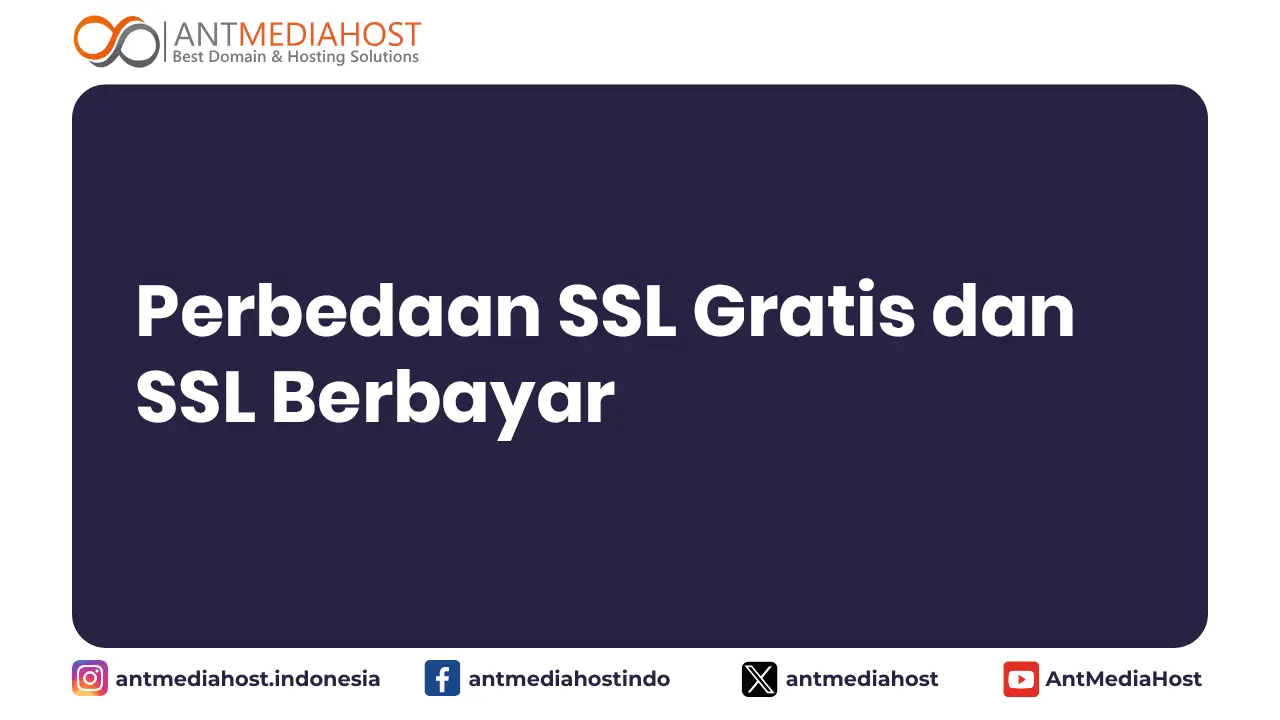 Perbedaan SSL Gratis dan SSL Berbayar